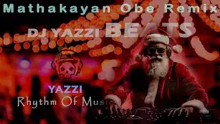 Mathakayan Obe House Remix | Chamara Weerasinghe | DJ YAZZI BEATS