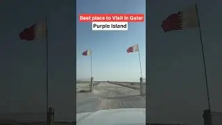 Best place to visit in Qatar ,purple island