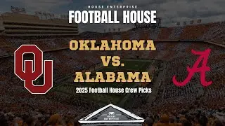 Oklahoma vs. Alabama: The Football House 2025 Week 12 Game of the Week!