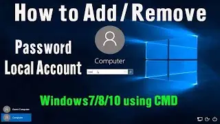 How to Add / Remove Password Local Account on Windows 7/8/10  by CMD