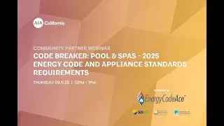 Code Breaker: Pool & Spas &ndash; 2025 Energy Code and Appliance Standards Requirements
