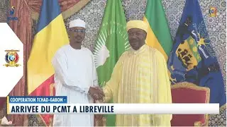 COOPÉRATION TCHAD/GABON - Arrivée du PCMT à Libreville - Communiqué conjoint
