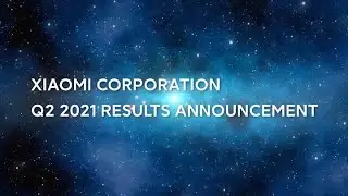 Xiaomi Q2 2021 Results Announcement | Highlights
