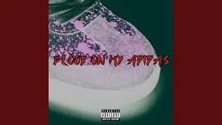 Blood On My Adidas