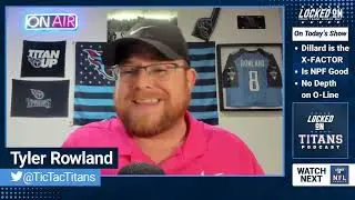 Tennessee Titans Andre Dillard is OL X-Factor, Is Nicholas Petit-Frere Good & Lack of OT Depth