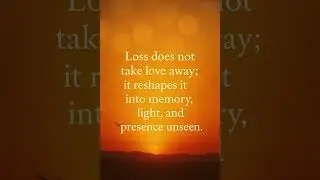 💫 Love Beyond Loss | Comforting Quote on Grief #loss #love