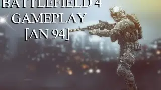 Battlefield 4 : Gameplay [AN94]