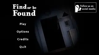 Find or be Found(Horror Game)