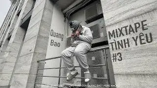 Quang Bao - Mixtape Tình Yêu #3