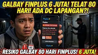 galbay Fin plus 6 juta,telat 80 hari ..begini resiko galbay nya,ada dc lapangan????