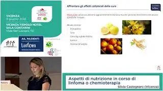 Aspetti di nutrizione in corso di linfoma o chemioterapia | Silvia Castegnaro - Vicenza 2018