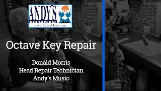 Andy's Music - Saxophone Octave Key Repair