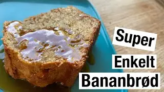 Saftig og enkelt bananbr&oslash;d