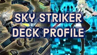 Sky Striker Deck Profile (July 2020) + Test Hands!!