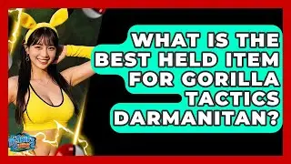 What Is The Best Held Item For Gorilla Tactics Darmanitan? - The Trainers Guide