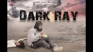 DARK RAY | Short Film (Hindi) | Ryan Mark, Ranjeet Raj |