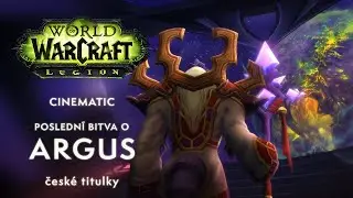 Posledn&iacute; bitva o Argus｜Intro｜Patch 7.3｜Legion｜Česk&eacute; titulky