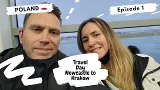 Poland - Ep 1 - Travel Day - Flying from Newcastle to Krakow