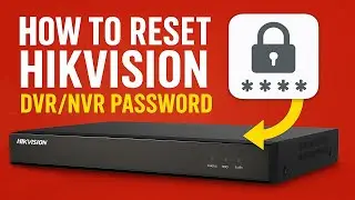 How to Reset Hikvision DVR/NVR Password | 100% Working Methods
