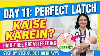 Day 11: 90% breastfeeding problems ka solution &ndash; ek सही latch kaise banega, detail mein