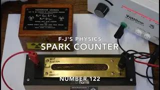 Spark Counter - F-J's Physics - Video 122