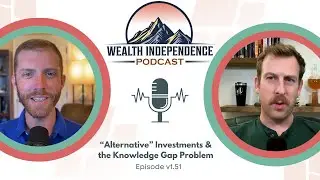 v1.51 - &ldquo;Alternative&rdquo; Investments & the Knowledge Gap Problem