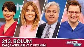 Hayatın Ritmi 213. Bölüm / Kalça Ağrıları ve D Vitamini