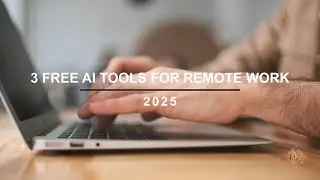 3 Free AI Tools Every Remote Worker Should Use (2025)