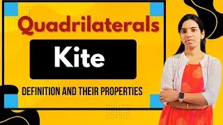 Kite | Definition And Properties Of Kite | Quadrilateral | Types Of Quadrilateral | @With_Sandhya