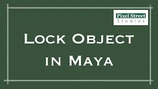Lock Object (Maya 2012)