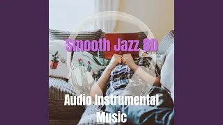 Smooth Jazz 8D Audio