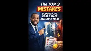 The Top 3 Mistakes Commercial Real Estate Investors Make!!