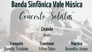 Ciranda (Duda) - Solistas:  Kamilly Trindade (trompete) e Erllon Teles (trombone)
