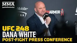 UFC 248: Dana White Post-Fight Press Conference - MMA Fighting
