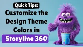 Quick Tips: How to Customize the Design Theme Colors in Storyline 360