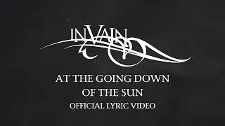 In Vain - At the Going Down of the Sun (Official Lyric Video)