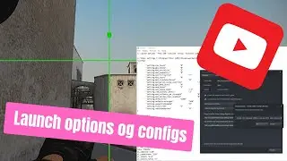 Launch options og configs
