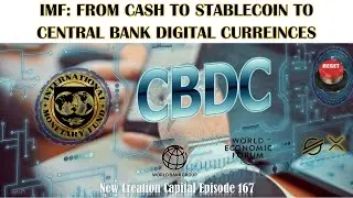 Episode 167: 💱XRP 💲XLM 👁‍🗨IMF: Cash➡Stable coins➡Central Bank Digital Currencies➡The Great Reset🛑