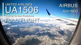 FULL FLIGHT: Denver to San Francisco | United Airlines UA1506 - Airbus A321neo - DEN to SFO
