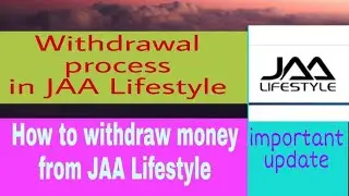 How to withdraw money from JAA Lifestyle//Withdrawal process  in JAA Lifestyle//Hembrom mlm