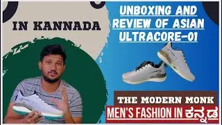 Asian Ultra core-01Shoes Unboxing and review in Kannada.| THE MODERN MONK |