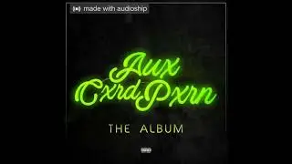Aux Cxrd Pxrn - Get Ya Shot ft. Papoose