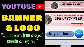 How To Make A Youtube Banner And Logo |Canva Tutorial Step-By-step |For beginners| Malayalam 