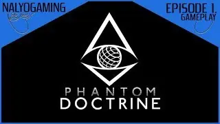 PHANTOM DOCTRINE, Gameplay Episode 1 - Character Creation & Tutorial (PS4, Xbox, & PC)