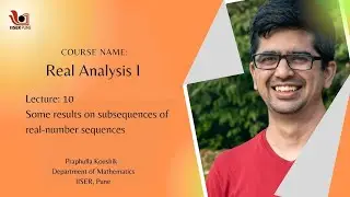Real Analysis I: L10 - Some results on subsequences of real-number sequences