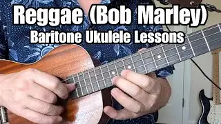 REGGAE COMPILATION Baritone Ukulele Lessons (Stir It Up, No Woman, Redemption, 3 Lil Birds, Harder)