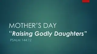Raising Godly Daughters