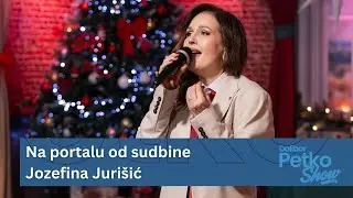 Jozefina Juri&scaron;ić - Na portalu od sudbine | Dalibor Petko Show | CMC TV