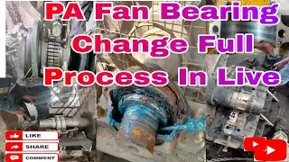 PA Fan Bearing Replacement Process | Power Plant Fan Bearing Change Kese Hota He | Spherical Bearing