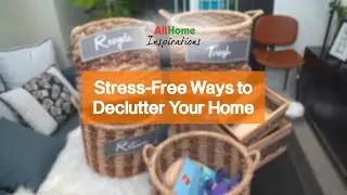 Stress-Free Ways to Declutter Your Home | AllHome